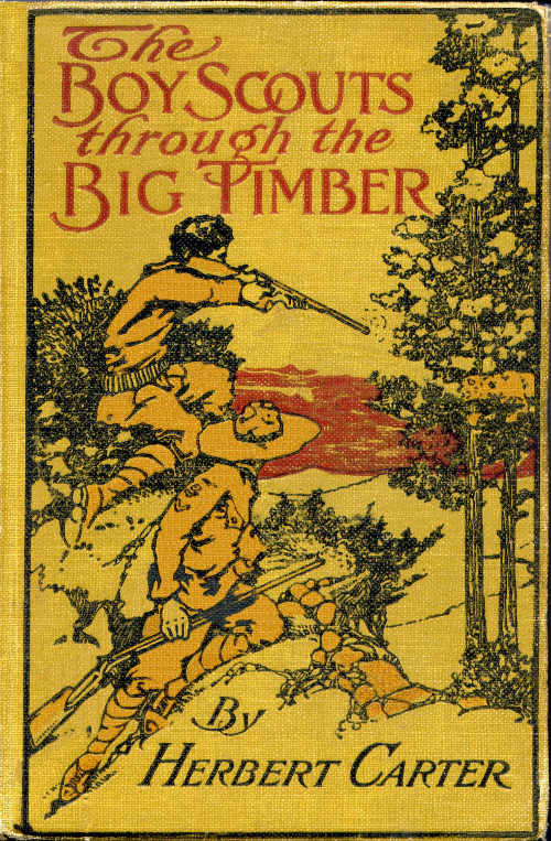 The Boy Scouts Through the Big Timber; Or, The Search for the Lost Tenderfoot The Boy Scouts Through the Big Timber; Or, The Search for the Lost Tenderfoot