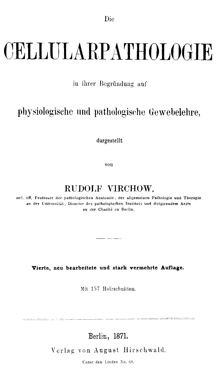 Die Cellularpathologie in ihrer Begründung auf physiologische und pathologische Gewebelehre Die Cellularpathologie in ihrer Begründung auf physiologische und pathologische Gewebelehre