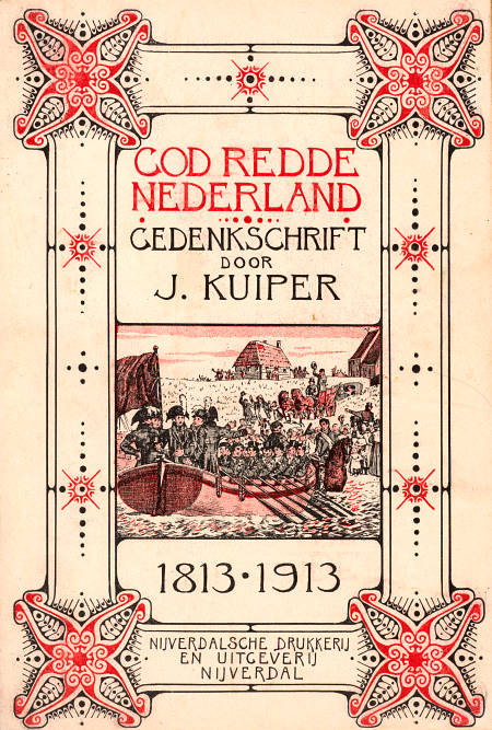 God redde Nederland gedenkschrift bij gelegenheid van het honderd-jarig jubileum van Neerlands herkregen onafhankelijk volksbestaan (30 Nov. 1813 - 30 Nov. 1913) God redde Nederland gedenkschrift bij gelegenheid van het honderd-jarig jubileum van Neerlands herkregen onafhankelijk volksbestaan (30 Nov. 1813 - 30 Nov. 1913)