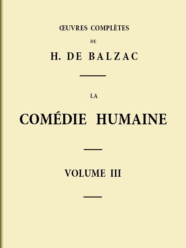 La Comédie humaine - Volume 03 La Comédie humaine - Volume 03