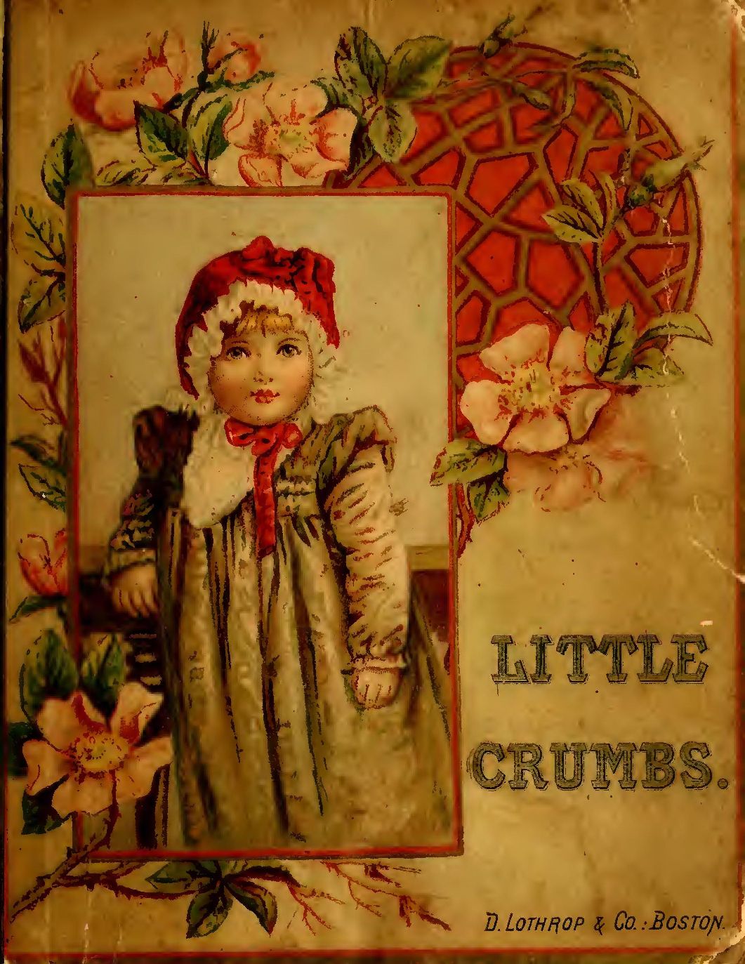 Little Crumbs, and Other Stories
Fully Illustrated