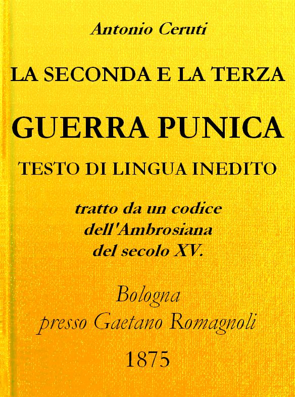 La Seconda e Terza Guerra Punica Tratto da un codice dell'Ambrosiana La Seconda e Terza Guerra Punica Tratto da un codice dell'Ambrosiana