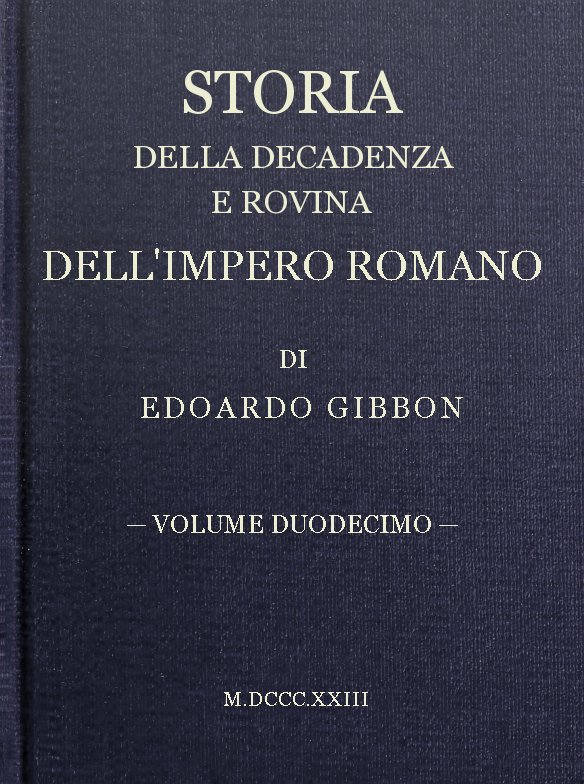 Storia della decadenza e rovina dell'impero romano, volume 12 Storia della decadenza e rovina dell'impero romano, volume 12