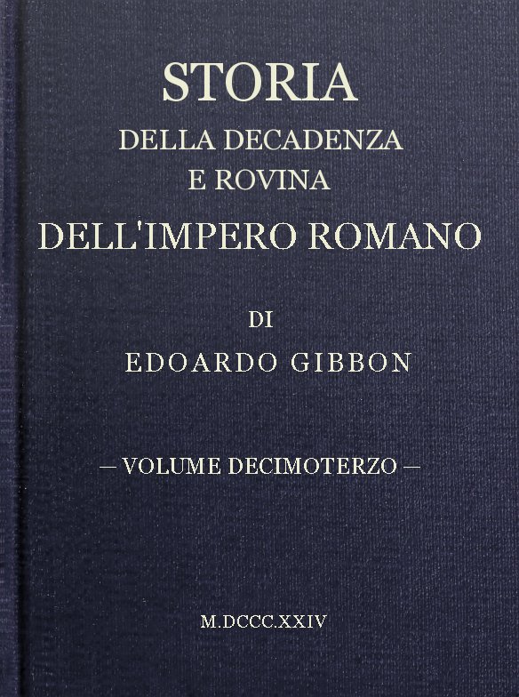 Storia della decadenza e rovina dell'impero romano, volume 13 Storia della decadenza e rovina dell'impero romano, volume 13