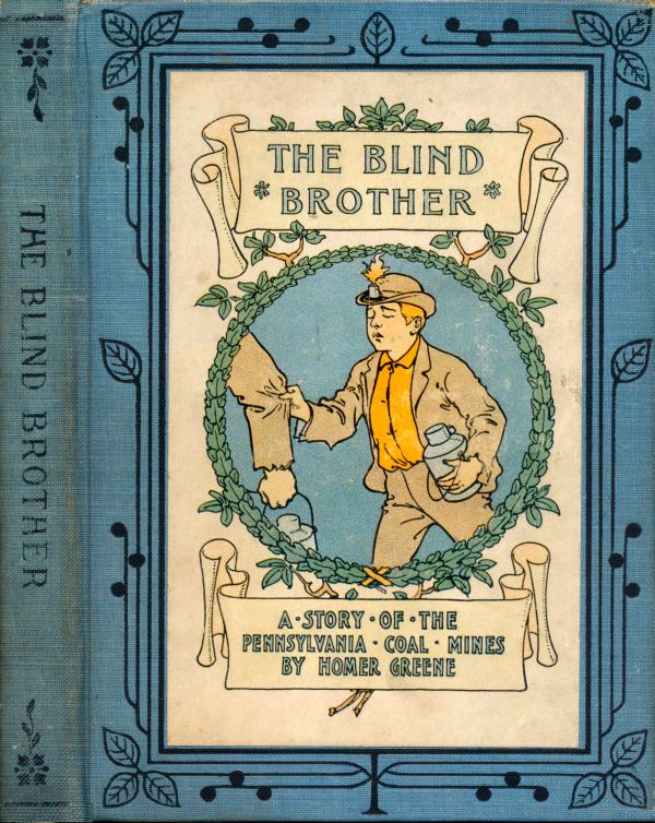 The Blind Brother: A Story of the Pennsylvania Coal Mines The Blind Brother: A Story of the Pennsylvania Coal Mines