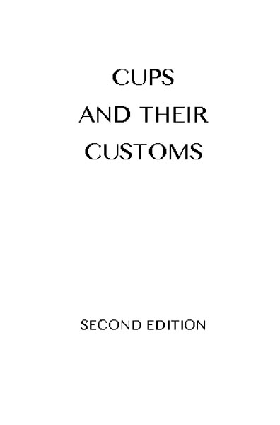 Cups and Their Customs Cups and Their Customs