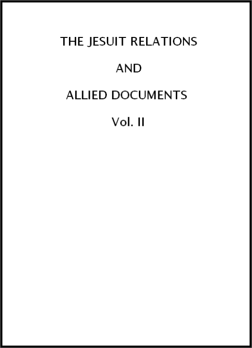 The Jesuit Relations and Allied Documents, Vol. 2: Acadia, 1612-1614 The Jesuit Relations and Allied Documents, Vol. 2: Acadia, 1612-1614