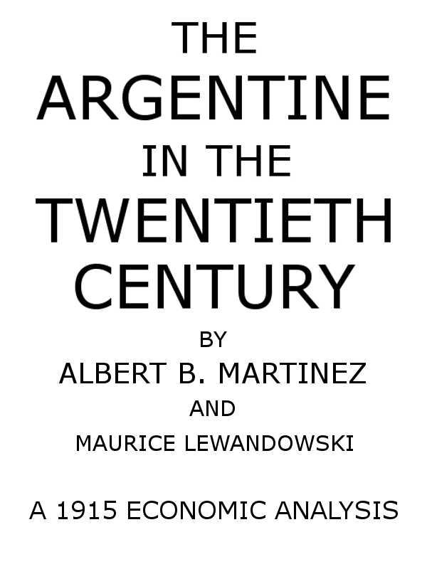 The Argentine in the Twentieth Century The Argentine in the Twentieth Century