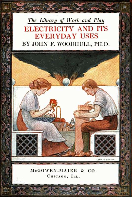 The Library of Work and Play: Electricity and Its Everyday Uses The Library of Work and Play: Electricity and Its Everyday Uses