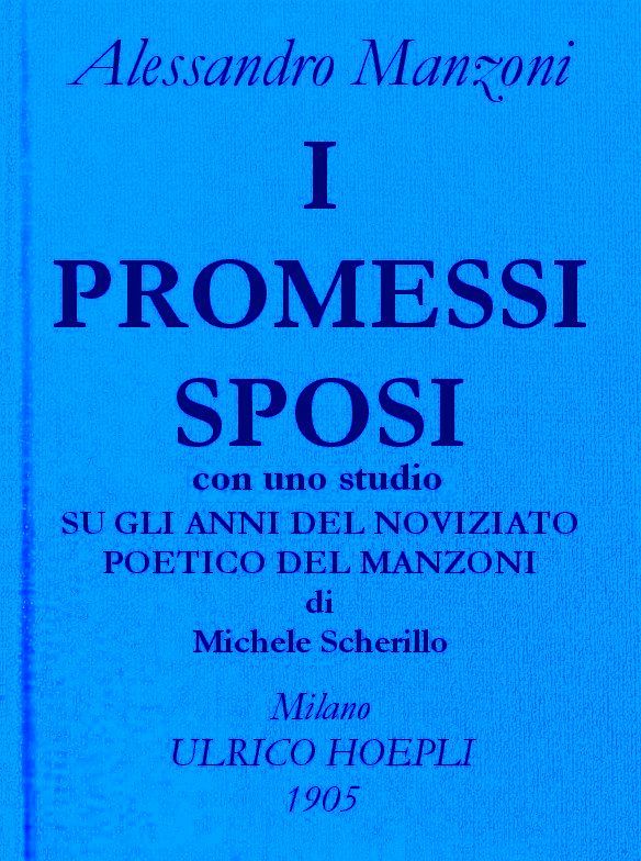 I promessi sposi. Opere di Alessando Manzoni, vol. 1 I promessi sposi. Opere di Alessando Manzoni, vol. 1