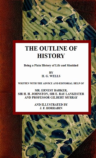 The Outline of History: Being a Plain History of Life and Mankind The Outline of History: Being a Plain History of Life and Mankind