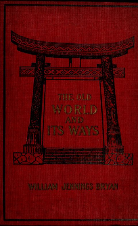 The old world and its ways The old world and its ways