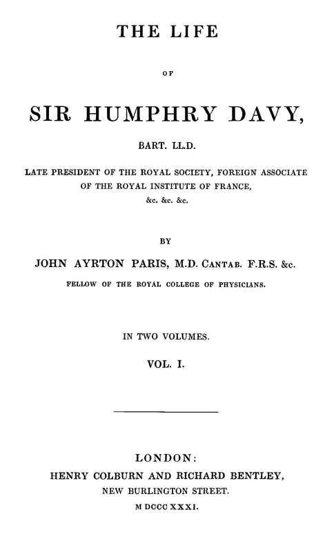 The Life of Sir Humphry Davy, Bart. LL.D., Volume 1 (of 2) The Life of Sir Humphry Davy, Bart. LL.D., Volume 1 (of 2)