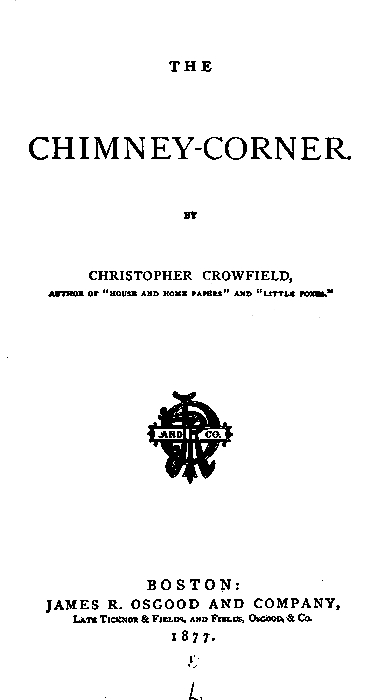 The Chimney-Corner The Chimney-Corner