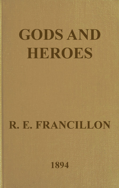 Gods and Heroes; or, The Kingdom of Jupiter