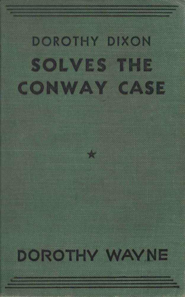 Dorothy Dixon Solves the Conway Case Dorothy Dixon Solves the Conway Case