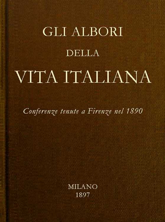 Gli albori della vita Italiana
Conferenze tenute a Firenze nel 1890