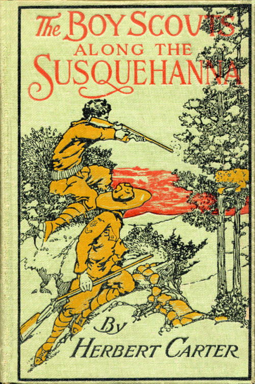 The Boy Scouts Along the Susquehanna; or, The Silver Fox Patrol Caught in a Flood