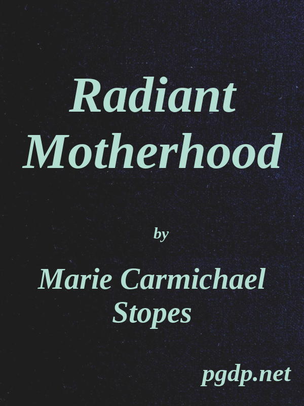 Radiant Motherhood: A Book for Those Who are Creating the Future Radiant Motherhood: A Book for Those Who are Creating the Future
