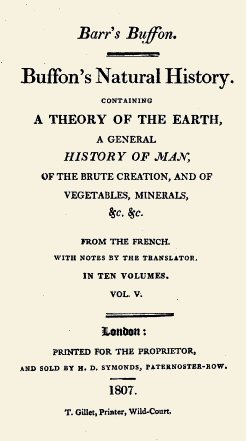 Buffon's Natural History. Volume 05 (of 10) Containing a Theory of the Earth, a General History of Man, of the Brute Creation, and of Vegetables, Minerals, &c. &c Buffon's Natural History. Volume 05 (of 10) Containing a Theory of the Earth, a General History of Man, of the Brute Creation, and of Vegetables, Minerals, &c. &c