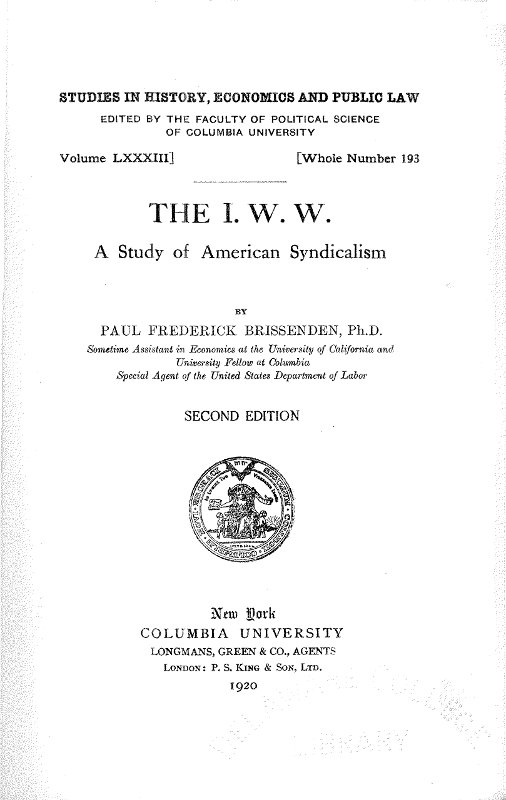 The I. W. W.: A Study of American Syndicalism The I. W. W.: A Study of American Syndicalism
