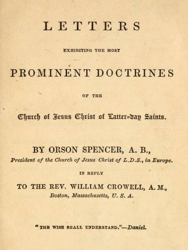 Letters Exhibiting the Most Prominent Doctrines of the Church of Jesus Christ of Latter-Day Saints Letters Exhibiting the Most Prominent Doctrines of the Church of Jesus Christ of Latter-Day Saints