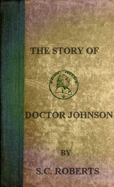 The Story of Doctor Johnson; Being an Introduction to Boswell's Life The Story of Doctor Johnson; Being an Introduction to Boswell's Life