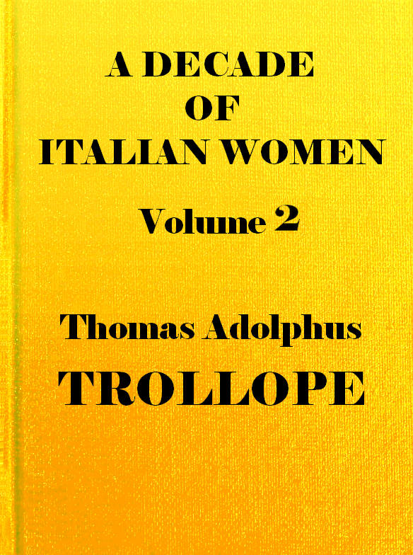 A Decade of Italian Women, vol. 2 (of 2) A Decade of Italian Women, vol. 2 (of 2)