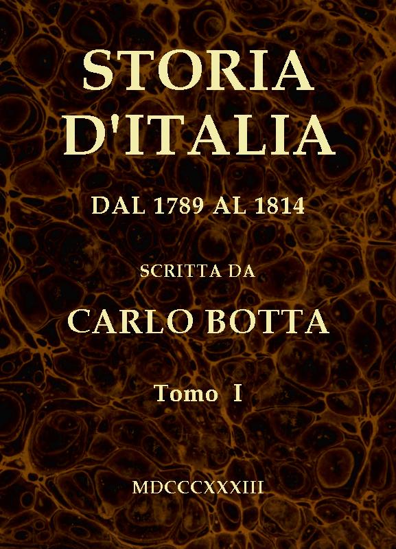Storia d'Italia dal 1789 al 1814, tomo I Storia d'Italia dal 1789 al 1814, tomo I