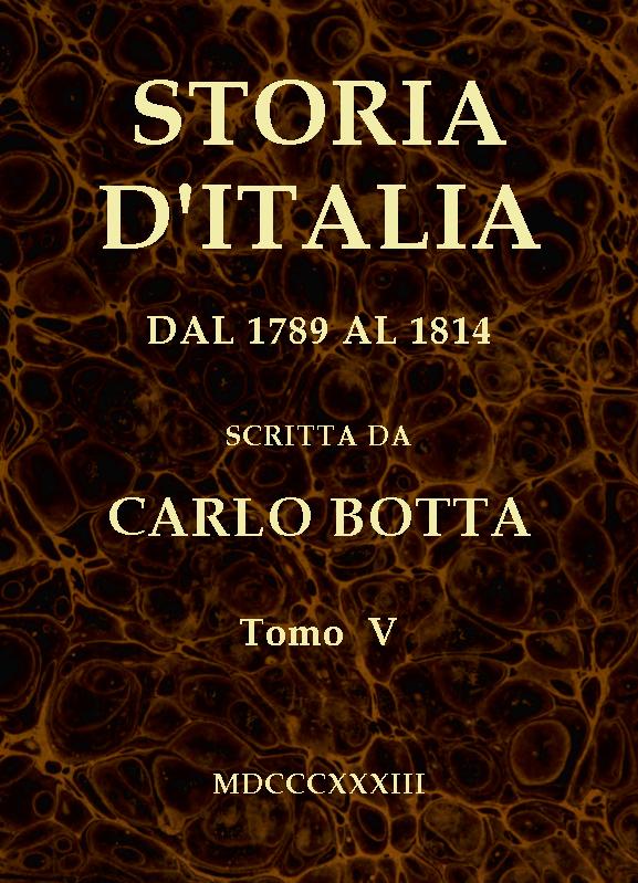 Storia d'Italia dal 1789 al 1814, tomo V Storia d'Italia dal 1789 al 1814, tomo V