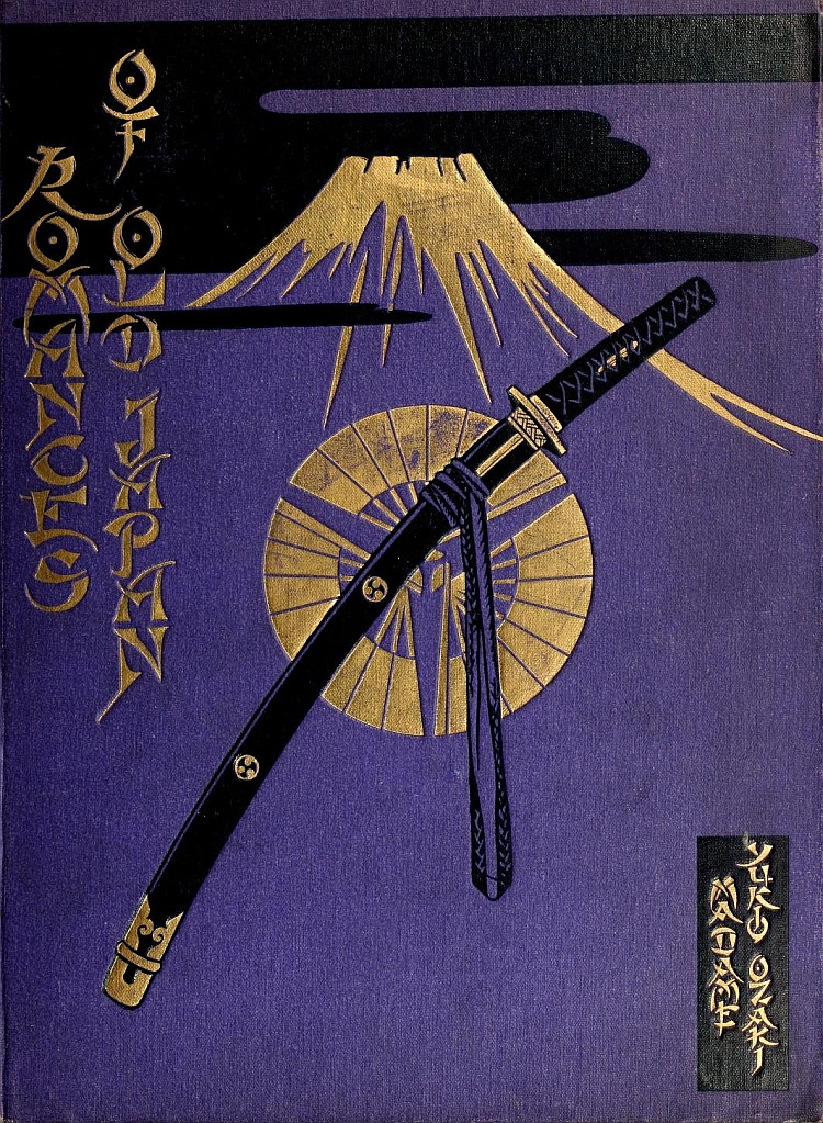 Romances of Old Japan Rendered into English from Japanese Sources Romances of Old Japan Rendered into English from Japanese Sources