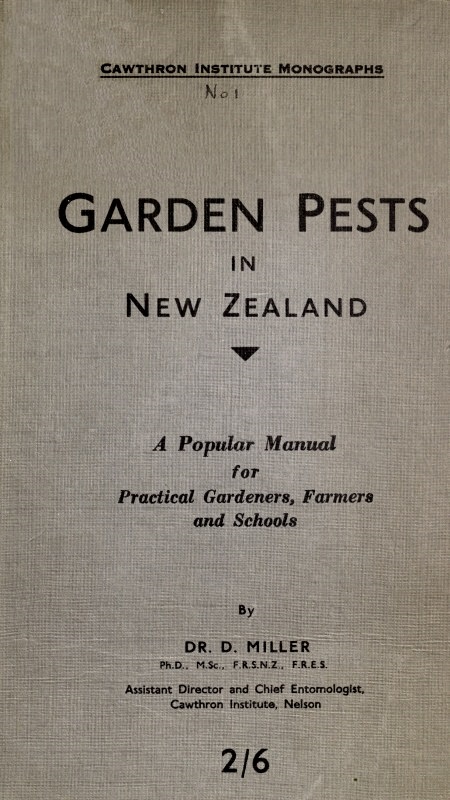 Garden Pests in New Zealand A Popular Manual for Practical Gardeners, Farmers and Schools Garden Pests in New Zealand A Popular Manual for Practical Gardeners, Farmers and Schools