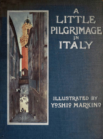 A Little Pilgrimage in Italy A Little Pilgrimage in Italy