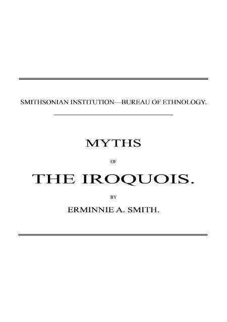 Myths of the Iroquois. (1883 N 02 / 1880-1881 (pages 47-116)) Myths of the Iroquois. (1883 N 02 / 1880-1881 (pages 47-116))