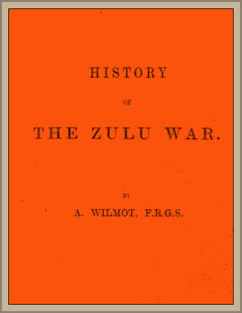 History of the Zulu War History of the Zulu War