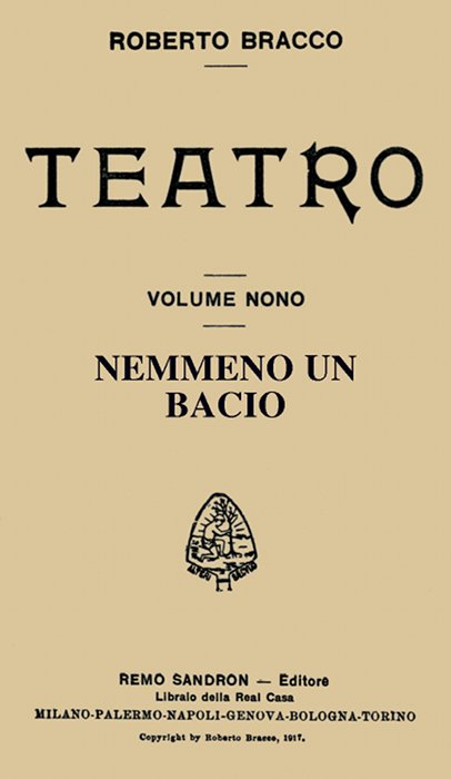 Nemmeno un bacio: Dramma in tre atti e un epilogo Nemmeno un bacio: Dramma in tre atti e un epilogo