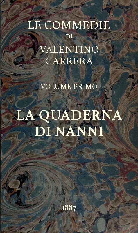La quaderna di Nanni Le Commedie, vol. 1 La quaderna di Nanni Le Commedie, vol. 1