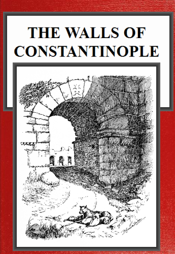 The Walls of Constantinople The Walls of Constantinople