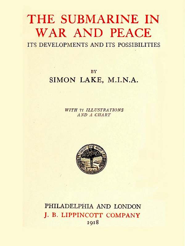 The Submarine in War and Peace: Its Development and its Possibilities The Submarine in War and Peace: Its Development and its Possibilities