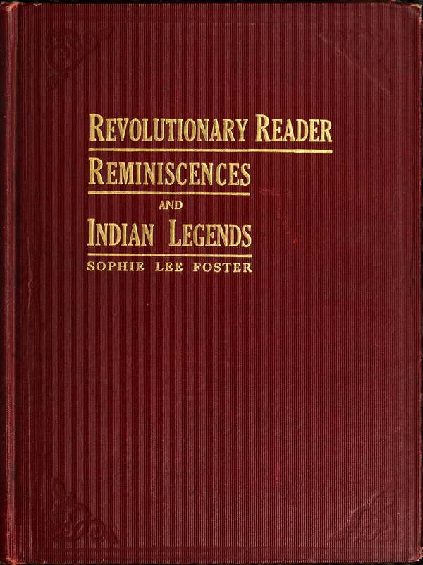 Revolutionary Reader: Reminiscences and Indian Legends Revolutionary Reader: Reminiscences and Indian Legends