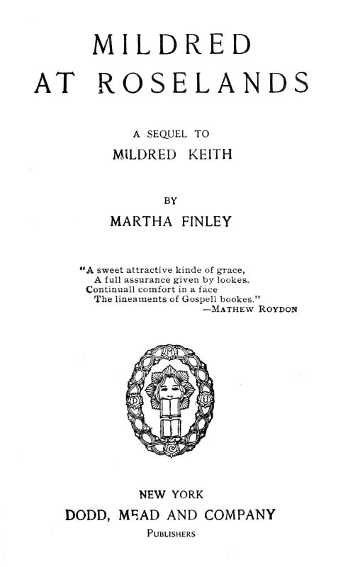Mildred at Roselands A Sequel to Mildred Keith Mildred at Roselands A Sequel to Mildred Keith