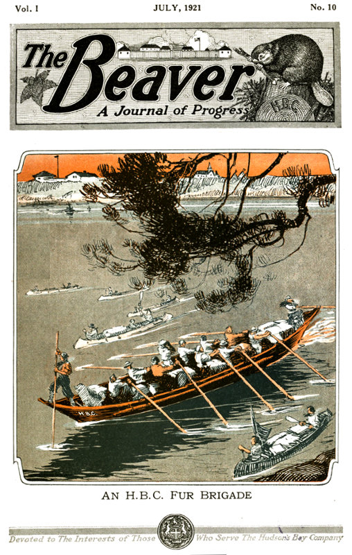 The Beaver, Vol. 1, No. 10, July, 1921 The Beaver, Vol. 1, No. 10, July, 1921
