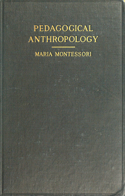 Maria Montessori - Pedagojik Antropoloji