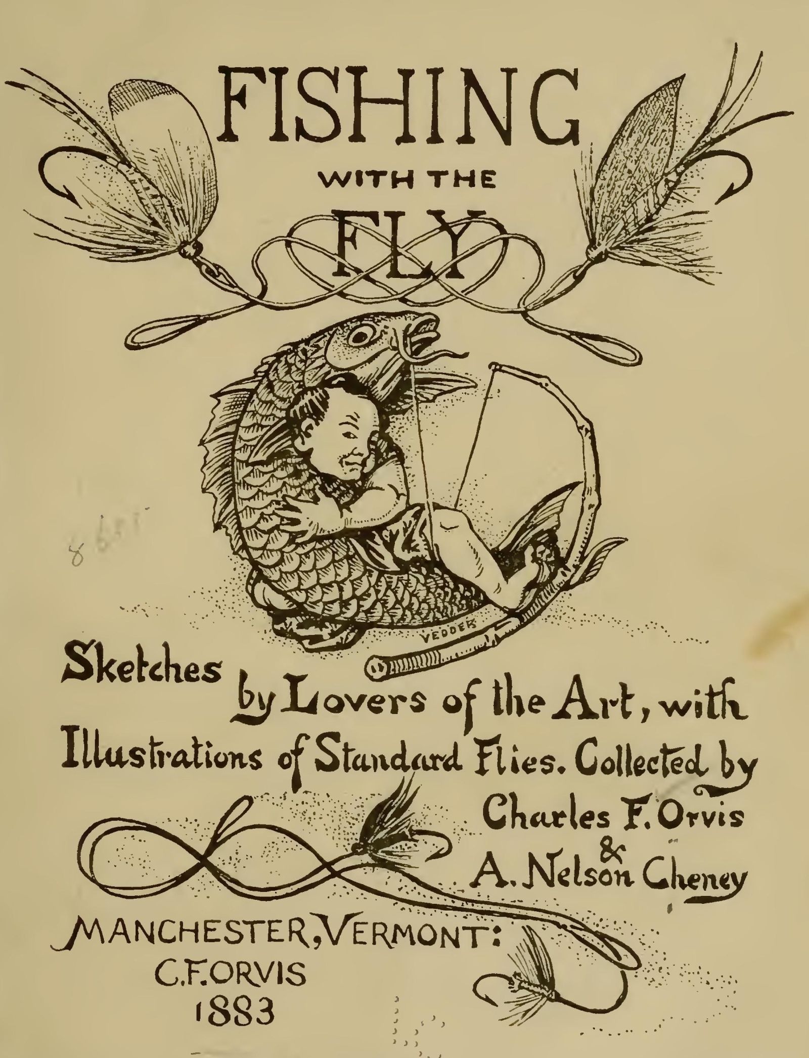 Fishing with the Fly Sketches by Lovers of the Art, with Illustrations of Standard Flies Fishing with the Fly Sketches by Lovers of the Art, with Illustrations of Standard Flies
