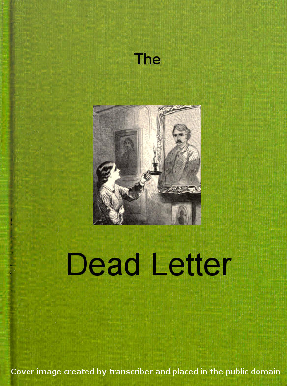 The Dead Letter: An American Romance The Dead Letter: An American Romance