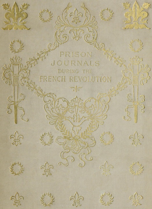 Prison Journals During the French Revolution Prison Journals During the French Revolution