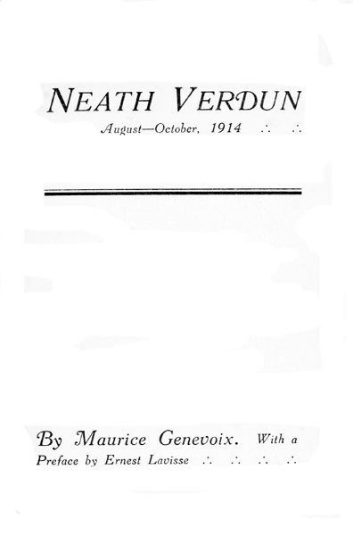 'Neath Verdun, August-October, 1914 'Neath Verdun, August-October, 1914