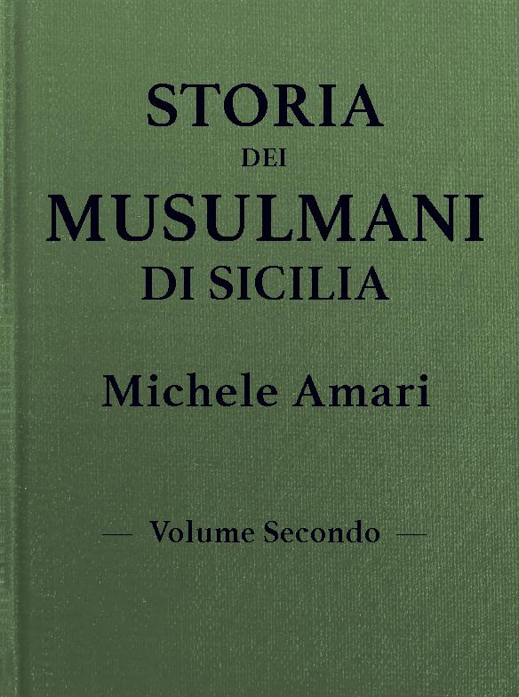 Storia dei musulmani di Sicilia, vol. II Storia dei musulmani di Sicilia, vol. II