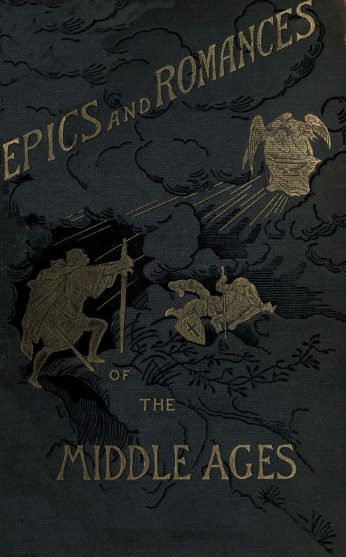 Epics and Romances of the Middle Ages Epics and Romances of the Middle Ages