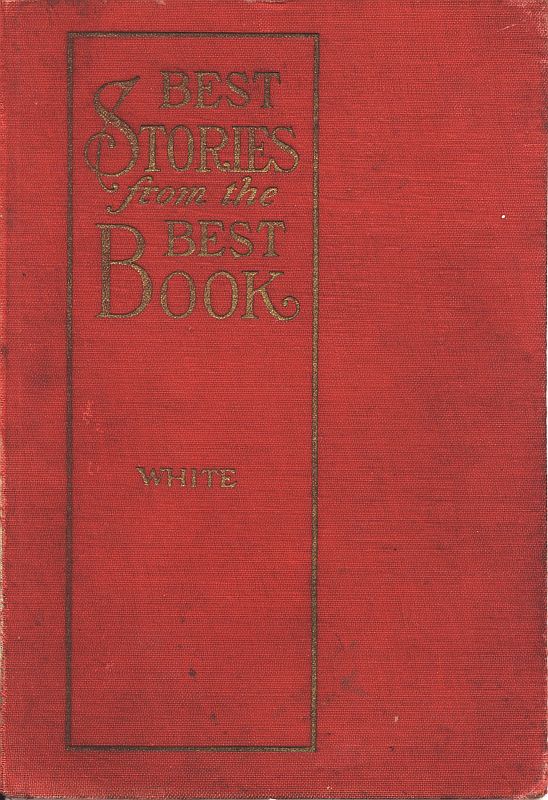 Best Stories from the Best Book: An Illustrated Bible Companion for the Home Best Stories from the Best Book: An Illustrated Bible Companion for the Home